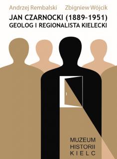 Okładka książki Jan Czarnocki (1889 - 1951) Geolog i regionalista kielecki